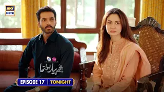 Mujhe Pyaar Hua Tha Episode 17 | Promo | Tonight at 9:45 PM | ARY Digital