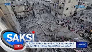 Mahigit 5,000, patay sa pag-atake ng Hamas sa Israel at air strikes ng Israel sa Gaza | Saksi