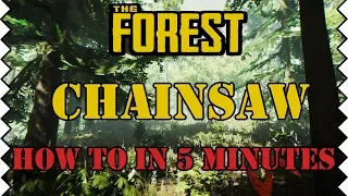 How to in 5 Minutes | Chainsaw | The Forest