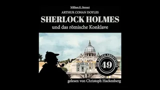 Die neuen Abenteuer 49: Sherlock Holmes und das römische Konklave (Komplettes Hörbuch)