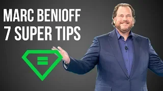 Marc Benioff | 7 Super Tips