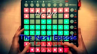 Dr. Dre - The Next Episode ft. Snoop Dogg (San Holo Remix) -Launchpad Cover