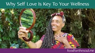 Why Loving Yourself Is Key To Your Wellness Journey