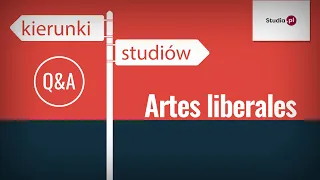 Artes liberales - program studiów, praca, zarobki