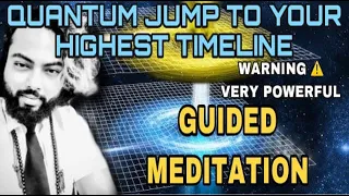 Quantum Jump to The Highest Timeline Ever! ( Guided Meditation ) l Flow State Activation