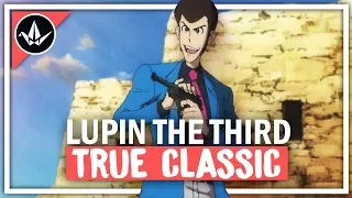 Why Does Nobody Talk About Lupin the Third? | The Anime That Stole My Heart