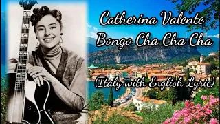 Caterina Valente   Bongo Cha Cha Cha Italy song with English Lyric