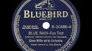 1943 HITS ARCHIVE: Blue Rain - Glenn Miller (Ray Eberle, vocal) (recorded October 1939)