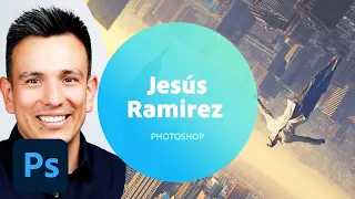 Photoshop with Jesús Ramirez - 1 of 3 | Adobe Creative Cloud