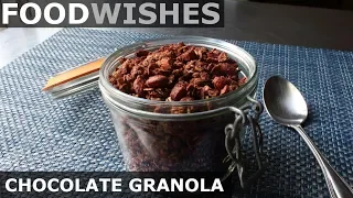 Chocolate Granola - Food Wishes