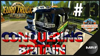Conquering Britain #13 | Farquar Freights | ETS2 Season 2