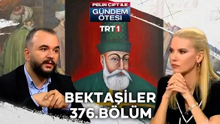 Pelin Çift ile Gündem Ötesi 376. Bölüm