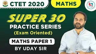 Target CTET-2021 | Maths SUPER-30 Series for CTET Paper-01 & 02 by Uday Sir | Class-01