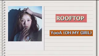 YooA (유아) (OH MY GIRL) - ROOFTOP lyrics (Rom_Eng)
