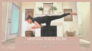 Vinyasa flow for balance and strength ||  Beginner to Intermediate || No Props  || 40 minutes