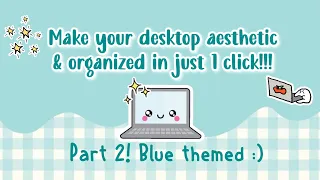 25 FREE Blue💙 super cute & aesthetic desktop organizer wallpapers pt.2😍✨