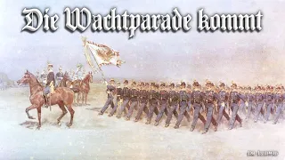Die Wachtparade kommt [Austrian march]
