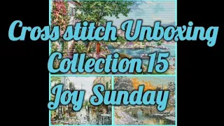 Cross Stitch Unboxing    Collection 15               Joy Sunday