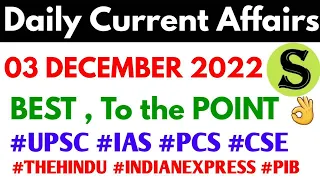 3 December 2022 Daily Current Affairs by study for civil services UPSC uppsc 2023 uppcs bpsc pcs