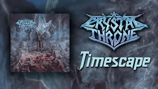 CRYSTAL THRONE - Timescape (OFFICIAL RELEASE)