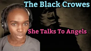 African Girl First Time Hearing The Black Crowes - She Talks To Angels (Official Video) | REACTION