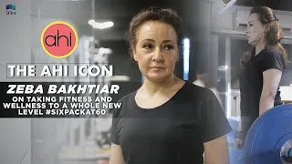 Zeba Bakhtiar On Life Survival Hacks I Six Pack at 60 I How To Overcome Depression I AHI