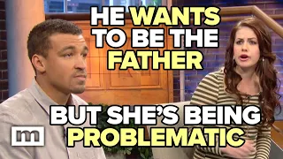 He Wants to Be the Father But She’s Being Problematic | MAURY