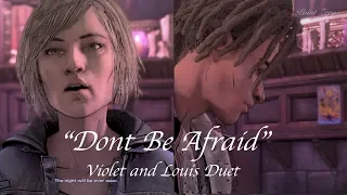 "Don't Be Afraid" By Violet and Louis - Duet Song/The Night Will Be Over Soon/TWD: The Final Season