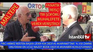 TIRCI ABİMİZ REİSİN HASTASIYIM, EN UCUZ MAZOT TÜRKİYE'DE DEDİ MUHABİRİ KOMUŞTURMADI ...