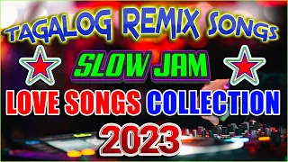 BEST TAGALOG POWER LOVE SONG 2023 ||  #SLOW JAM REMIX 2023 | FREE TO USE NO COPYRIGHT .