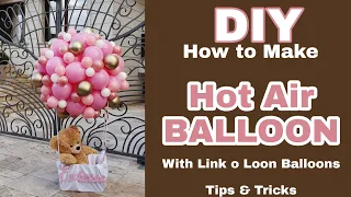 DIY Balloon Hot Air Balloon Tutorial with basket / Link o Loon Balloons Method