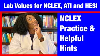 Lab Values to know for NCLEX, ATI and HESI Exams