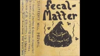 Fecal Matter (Nirvana) - Illiteracy Will Prevail