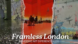 Frameless London | Immersive Art Experience  | Vlog