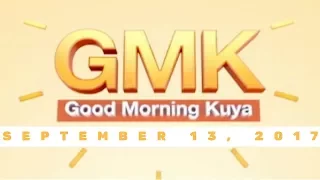 Good Morning Kuya (September 13, 2017)