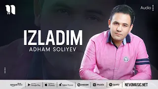 Adham Soliyev - Izladim (audio)