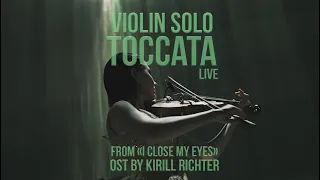 Violin solo TOCCATA live written by Kirill Richter