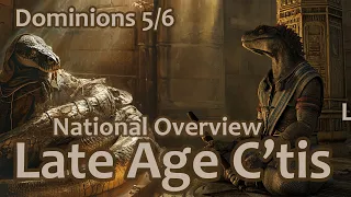 Dominions 5/6 - Late Age C'tis: National Overview