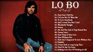 LOBO Nonstop Songs Greatest Hits Full Album - Best Songs of LOBO 2023