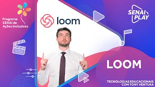 Como Gravar a Tela com Loom? #TecnologiasEducacionais com Tony Ventura | SENAI Play