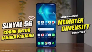 7 HP MEDIATEK DIMENSITY MURAH 2024 | SINYAL SUDAH 5G COCOK BUAT JANGKA PANJANG!!