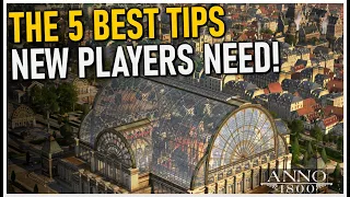 The 5 BEST TIPS For New Players in Anno 1800