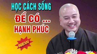 Học Cách Sống Để Có Hạnh Phúc"Cực Hay"Thầy Thích Pháp Hòa