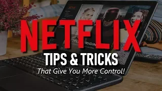 Netflix Tips and Tricks That Give You More Control!