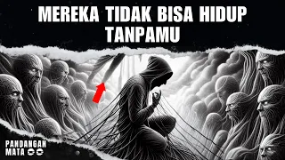 Jiwa Terpilih, Saat anda Menghilang, Mereka Tidak Bisa Hidup Tanpa anda