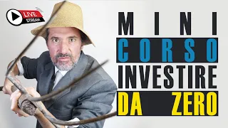 Mini corso "Investire da ZERO"