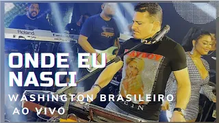 "ONDE EU NASCI " WASHINGTON BRASILEIRO Ao Vivo em FILADÉLFIA TO