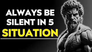 Silence is the height of contempt, Always be silent in 5 situations | How To Be A Stoic