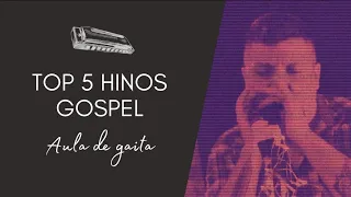 🎼 TOP 5 HINOS GOSPEL NA GAITA - TOP 5 GOSPEL HYMNS (com Tablatura - Harmonica Tab)