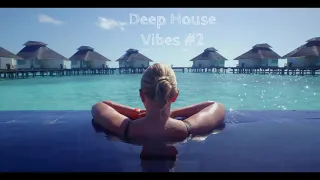 Deep House Vibes #2